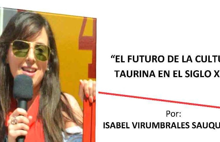 CHARLA TAURINA : «EL FUTURO DE LA CULTURA TAURINA EN EL SIGLO XXI»